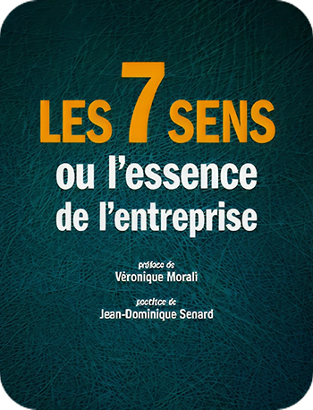 Les 7 sens ou l’essence de l’entreprise